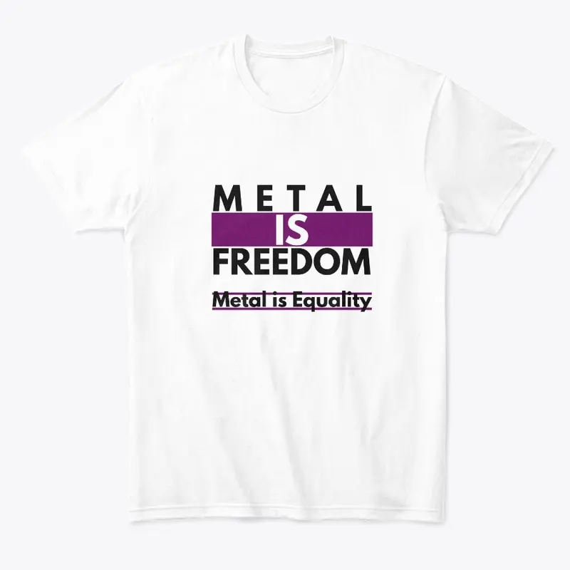 Metal Is Freedom - White