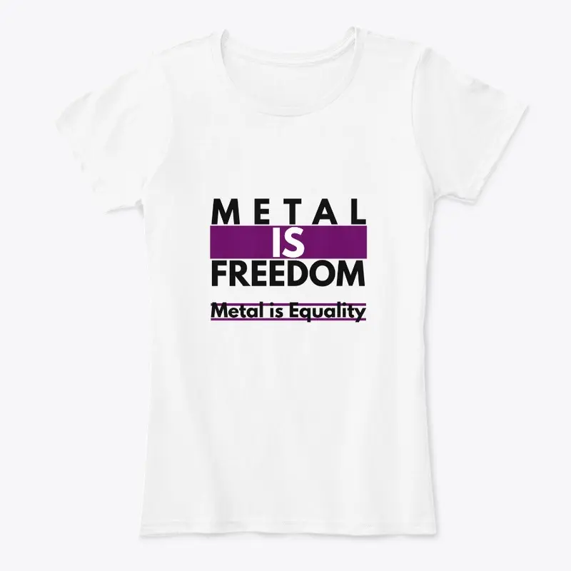 Metal Is Freedom - White